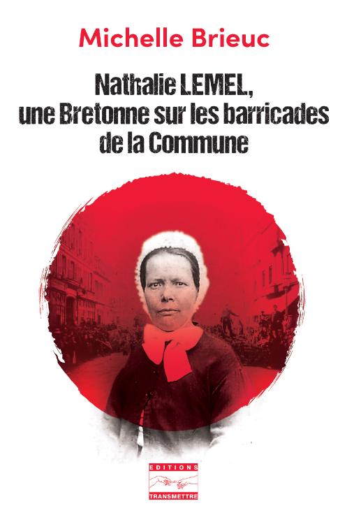 Nathalie LEMEL, une Bretonne sur les barricades de la Commune